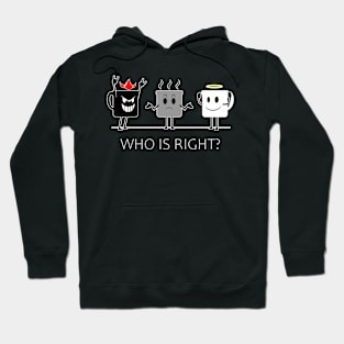 who is right? Hoodie